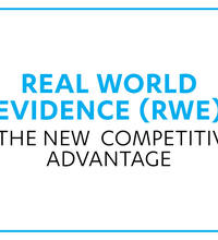 Real World Evidence   The New  Competitive Advantage